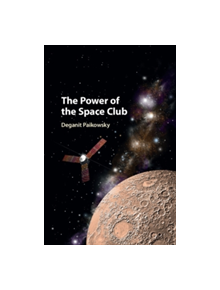 The Power of the Space Club - 9781107194496