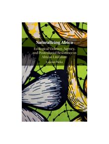 Naturalizing Africa - 9781107199170
