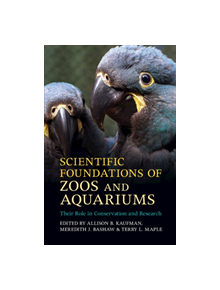 Scientific Foundations of Zoos and Aquariums - 9781107199194