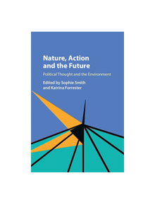 Nature, Action and the Future - 9781107199286