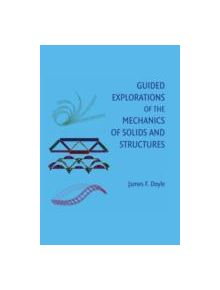 Guided Explorations of the Mechanics of Solids and Structures - 9781107417502