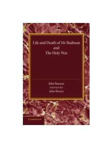 'Life and Death of Mr Badman' and 'The Holy War' - 9781107432659