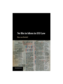 Ne Bis in Idem in EU Law - 9781107451841