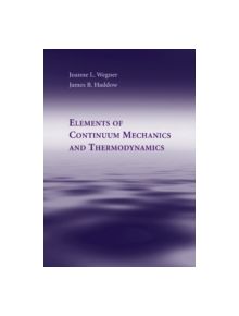 Elements of Continuum Mechanics and Thermodynamics - 9781107460140