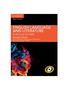A/AS Level English Language and Literature for AQA Student Book - 9781107465664