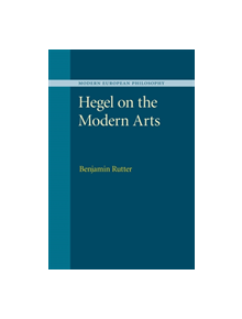 Hegel on the Modern Arts - 9781107499669