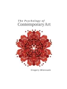 The Psychology of Contemporary Art - 9781107562332