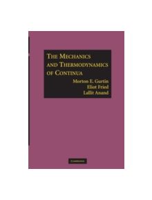 The Mechanics and Thermodynamics of Continua - 9781107617063