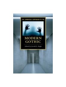 The Cambridge Companion to the Modern Gothic - 9781107678385