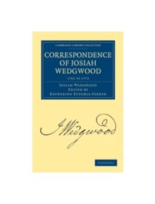Correspondence of Josiah Wedgwood - 9781108026468