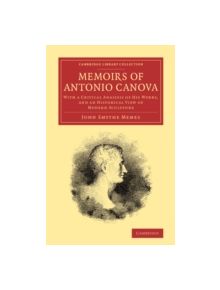 Memoirs of Antonio Canova - 9781108065917
