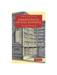 Reminiscences of Rosa Bonheur - 9781108080736