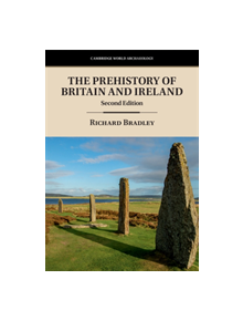 The Prehistory of Britain and Ireland - 9781108412476