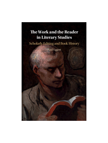 The Work and the Reader in Literary Studies - 9781108485746