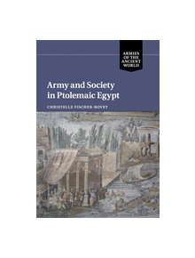 Army and Society in Ptolemaic Egypt - 9781108707800