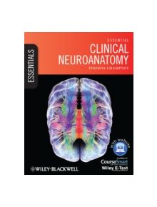 Essential Clinical Neuroanatomy - 9781118439937