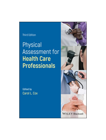 Physical Assessment for Nurses and Healthcare Professionals - 9781119108979