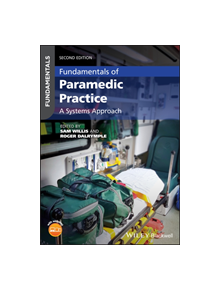 Fundamentals of Paramedic Practice - 9781119462958