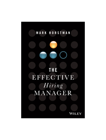 The Effective Hiring Manager - 9781119574323