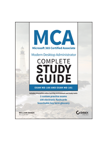 MCA Modern Desktop Administrator Complete Study Guide - 9781119603092