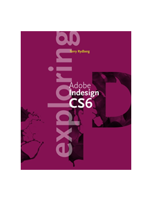 Exploring Adobe InDesign CS6 - 9781133693284