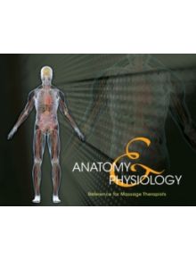 Anatomy & Physiology Reference for Massage Therapists, Spiral bound Version - 9781133704126