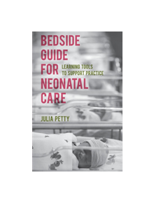 Bedside Guide for Neonatal Care - 9781137398468