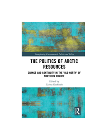 The Politics of Arctic Resources - 9781138040601