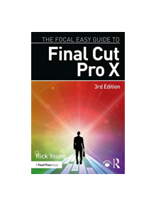 The Focal Easy Guide to Final Cut Pro X - 9781138050792