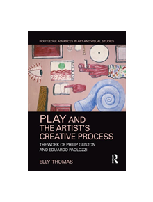 Play and the Artist's Creative Process - 9781138054257