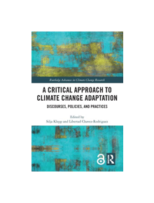 A Critical Approach to Climate Change Adaptation - 9781138056299