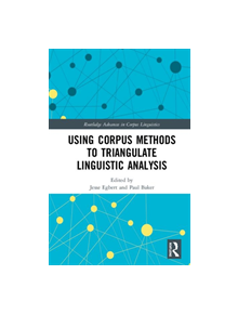 Using Corpus Methods to Triangulate Linguistic Analysis - 9781138082540