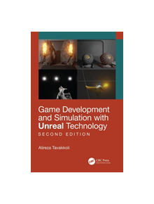 Game Development and Simulation with Unreal Technology, Second Edition - 9781138092198