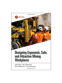 Designing Ergonomic, Safe, and Attractive Mining Workplaces - 9781138092211