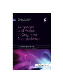 Language and Action in Cognitive Neuroscience - 9781138108561