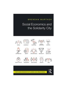 Social Economics and the Solidarity City - 9781138122215