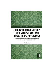 Reconstructing Agency in Developmental and Educational Psychology - 9781138158856