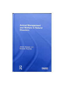 Animal Management and Welfare in Natural Disasters - 9781138190665
