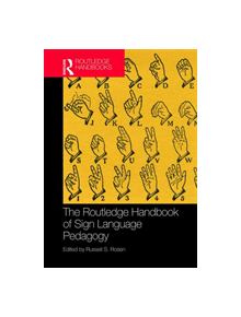 The Routledge Handbook of Sign Language Pedagogy - 9781138222823
