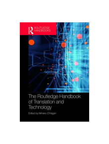 The Routledge Handbook of Translation and Technology - 9781138232846