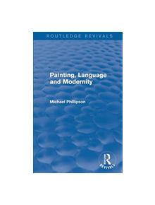 : Painting, Language and Modernity (1985) - 9781138281905