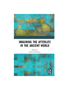 Imagining the Afterlife in the Ancient World - 9781138299795