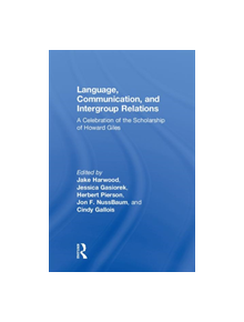Language, Communication, and Intergroup Relations - 9781138308091