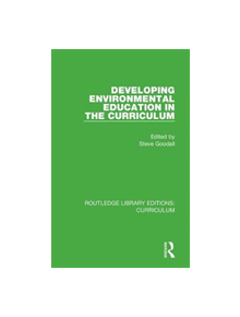 Developing Environmental Education in the Curriculum - 9781138318472