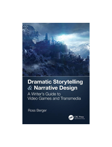 Dramatic Storytelling & Narrative Design - 9781138319738