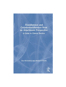 Transference and Countertransference from an Attachment Perspective - 9781138347731