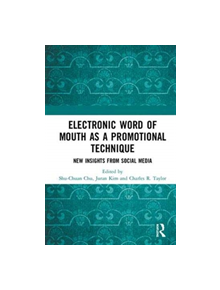 Electronic Word of Mouth as a Promotional Technique - 9781138360907