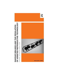 Saviour Siblings and the Regulation of Assisted Reproductive Technology - 9781138379886