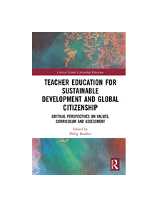 Teacher Education for Sustainable Development and Global Citizenship - 9781138385511