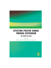 Effecting Positive Change through Ecotourism - 9781138390133
